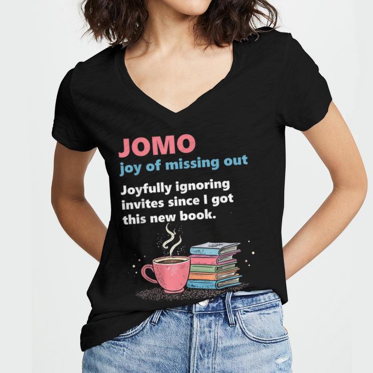 Books Saying JOMO Joy Of Missing Out For Bookworms Women's Jersey Short Sleeve Deep V-Neck Tshirt