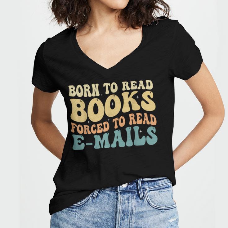 Born To Read Books Forced To Read Emails Reading Books Dad Women's Jersey Short Sleeve Deep V-Neck Tshirt Born To Read Books Forced To Read Emails Reading Books Dad Women's Jersey Short Sleeve Deep V-Neck Tshirt