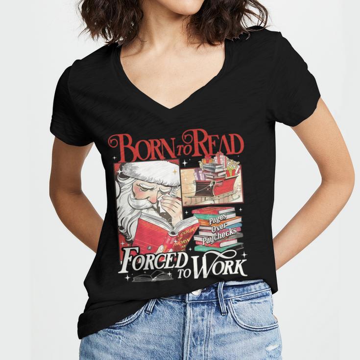 Born To Read Forced To Work Santa Christmas Book Lover Retro Women's Jersey Short Sleeve Deep V-Neck Tshirt Born To Read Forced To Work Santa Christmas Book Lover Retro Women's Jersey Short Sleeve Deep V-Neck Tshirt