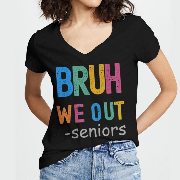 Bruh We Out Seniors Senior Year Back To School Graduation Women's Jersey Short Sleeve Deep V-Neck Tshirt