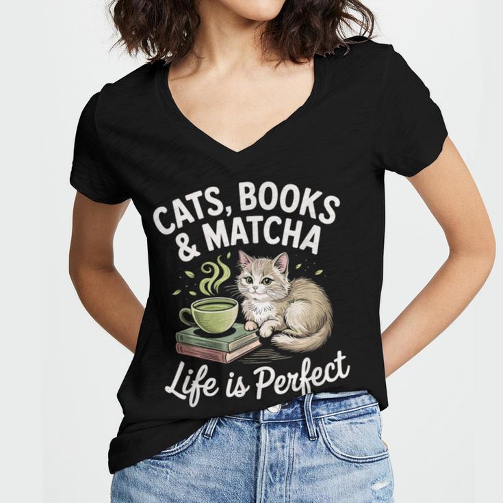 Cats Books And Matcha Life Is Perfect Green Tea Matcha Women's Jersey Short Sleeve Deep V-Neck Tshirt