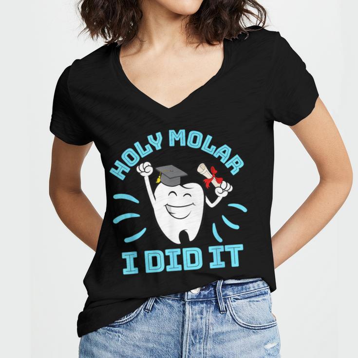 Dentist Hygienist Dental Graduation Holy Molar I Did It Women's Jersey Short Sleeve Deep V-Neck Tshirt