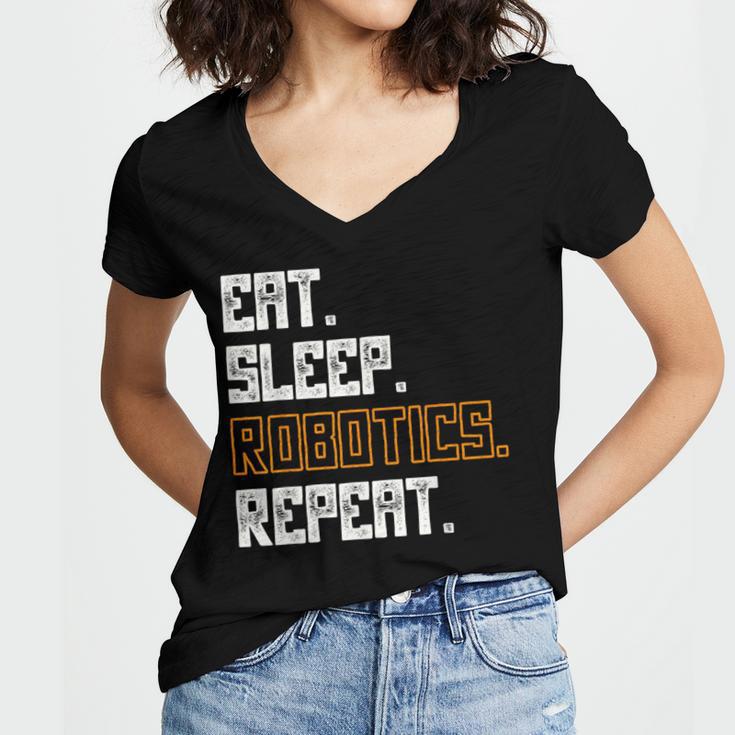 Eat Sleep Robotics Repeat Shirt Graduation Women's Jersey Short Sleeve Deep V-Neck Tshirt