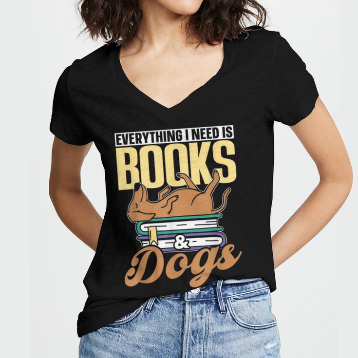 Everything I Need Is Books & Dogs Reader Book Read Reading Women's Jersey Short Sleeve Deep V-Neck Tshirt