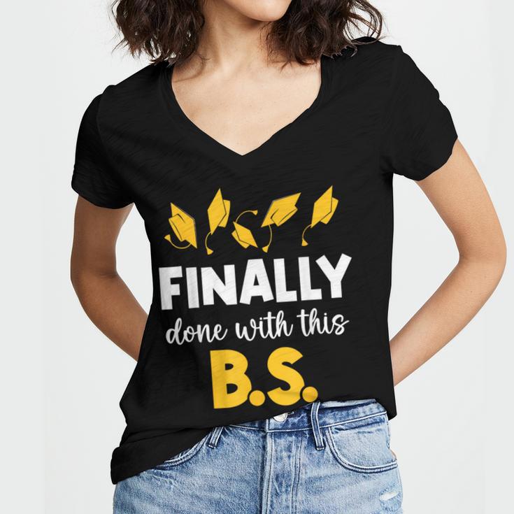 Finally Done With This Bs Bachelor's Bachelor Graduation Women's Jersey Short Sleeve Deep V-Neck Tshirt