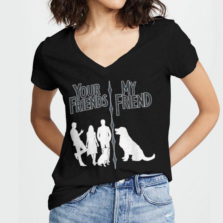 Your Friends Vs My Friend Introvert Pet Dog Owner Men Women Kids Women's Jersey Short Sleeve Deep V-Neck Tshirt