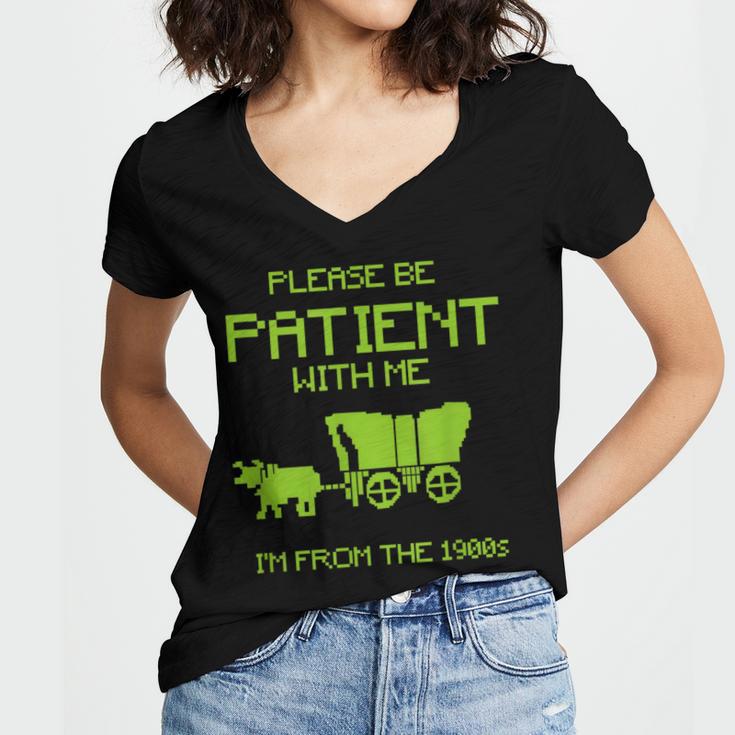 FUNNY Please Be Patient With Me I'm From The 1900s Women's Jersey Short Sleeve Deep V-Neck Tshirt