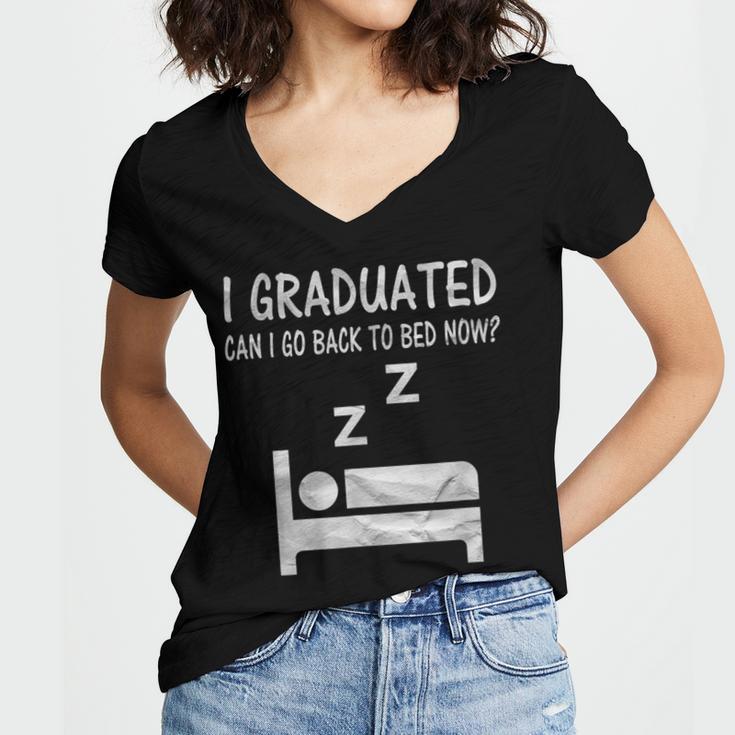 I Graduated Can I Go Back To Bed Now Funny Lazy Graduation Women's Jersey Short Sleeve Deep V-Neck Tshirt
