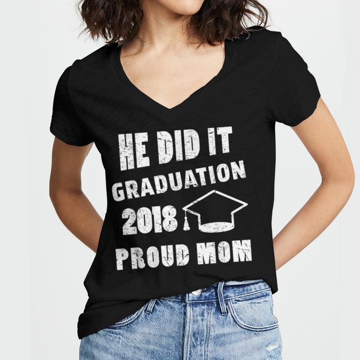 Graduation 2018 Family Shirt He Did It Proud Mom Tee Women's Jersey Short Sleeve Deep V-Neck Tshirt
