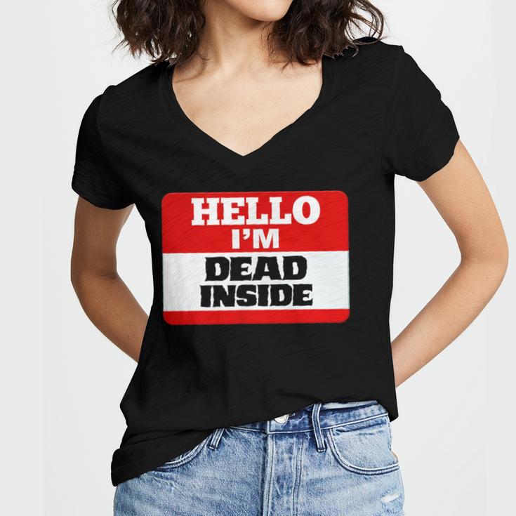 Hello I'm Dead Inside Name Tag Introvert Sarcastic Women's Jersey Short Sleeve Deep V-Neck Tshirt Hello I'm Dead Inside Name Tag Introvert Sarcastic Women's Jersey Short Sleeve Deep V-Neck Tshirt