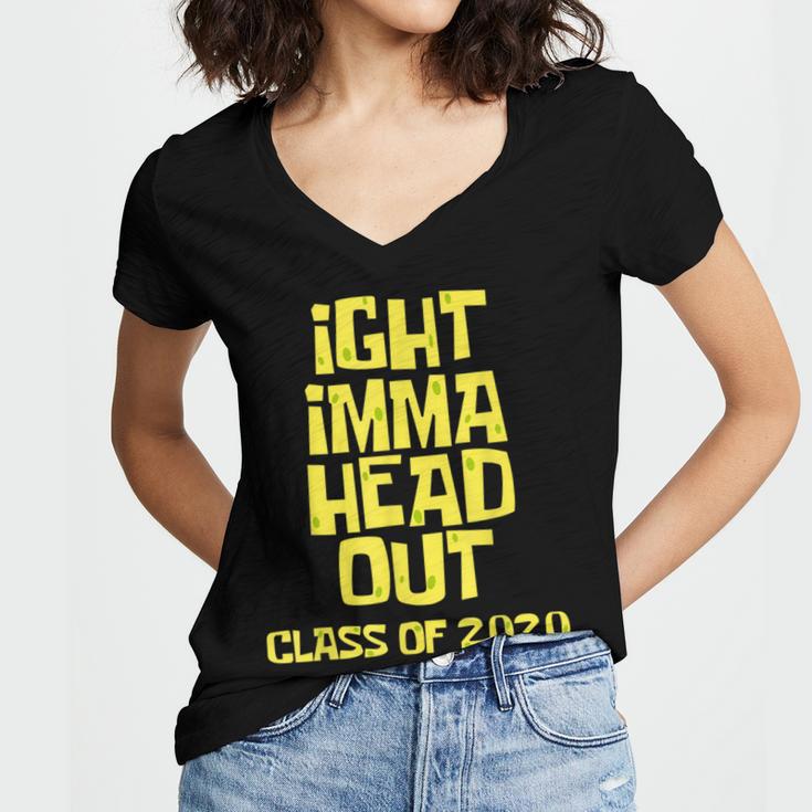 Ight Imma Head Out Class Of 2020 Graduation Meme Women's Jersey Short Sleeve Deep V-Neck Tshirt