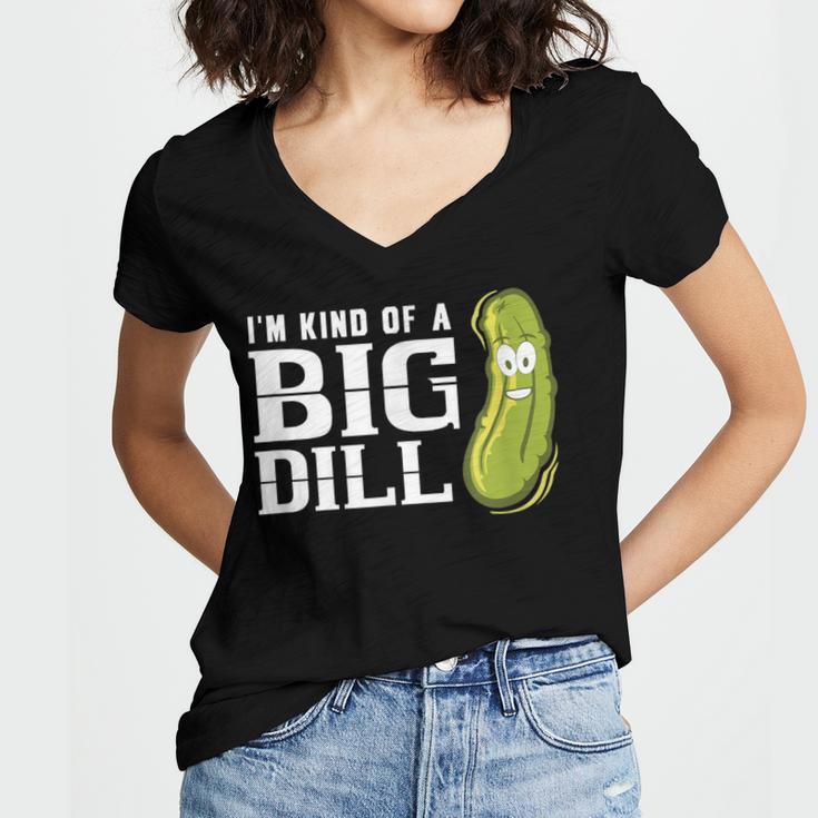 I'm Kind Of a Big Dill Graduation Shirt Women's Jersey Short Sleeve Deep V-Neck Tshirt