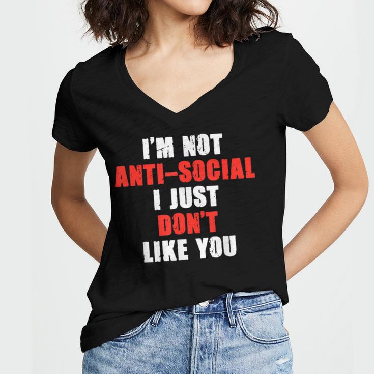 I'm Not Antisocial I Just Don't Like You Introvert Women's Jersey Short Sleeve Deep V-Neck Tshirt
