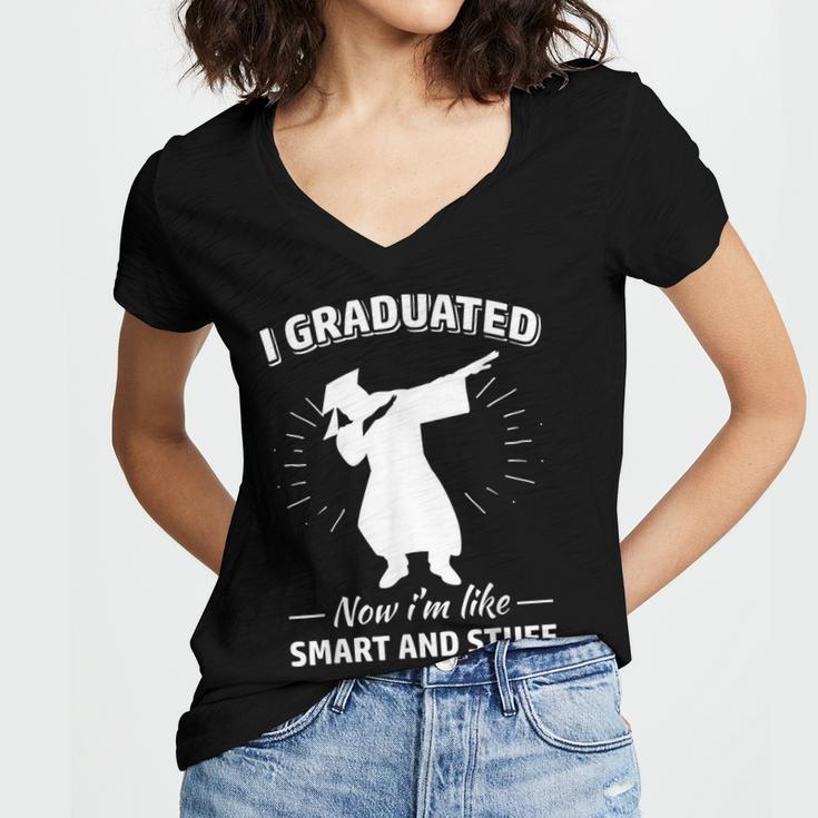 Now I'm Like Smart And Stuff Funny Graduation Tshirt Women's Jersey Short Sleeve Deep V-Neck Tshirt