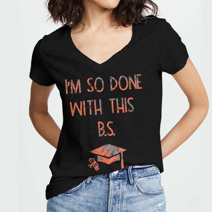 I'm So Done With This BS Graduation Women's Jersey Short Sleeve Deep V-Neck Tshirt