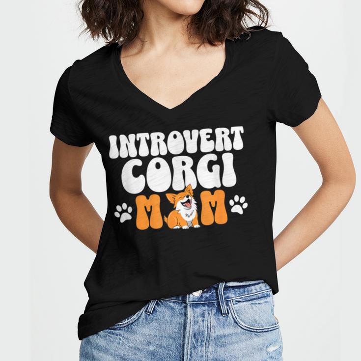 Introvert Corgi Mom Dog Pet Morca Works Dog For Men Women Women's Jersey Short Sleeve Deep V-Neck Tshirt