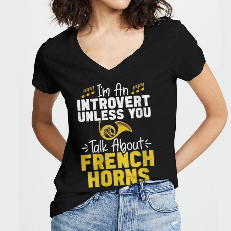Im Introvert Unless You Talk About French Horns Women's Jersey Short Sleeve Deep V-Neck Tshirt Im Introvert Unless You Talk About French Horns Women's Jersey Short Sleeve Deep V-Neck Tshirt