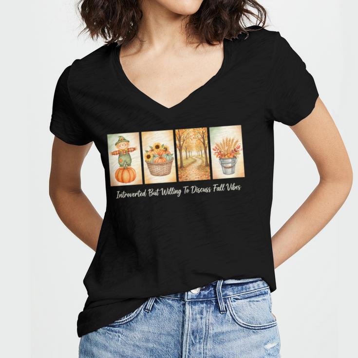 Introverted But Willing To Discuss Fall Vibes Autumn Pumpkin Women's Jersey Short Sleeve Deep V-Neck Tshirt Introverted But Willing To Discuss Fall Vibes Autumn Pumpkin Women's Jersey Short Sleeve Deep V-Neck Tshirt
