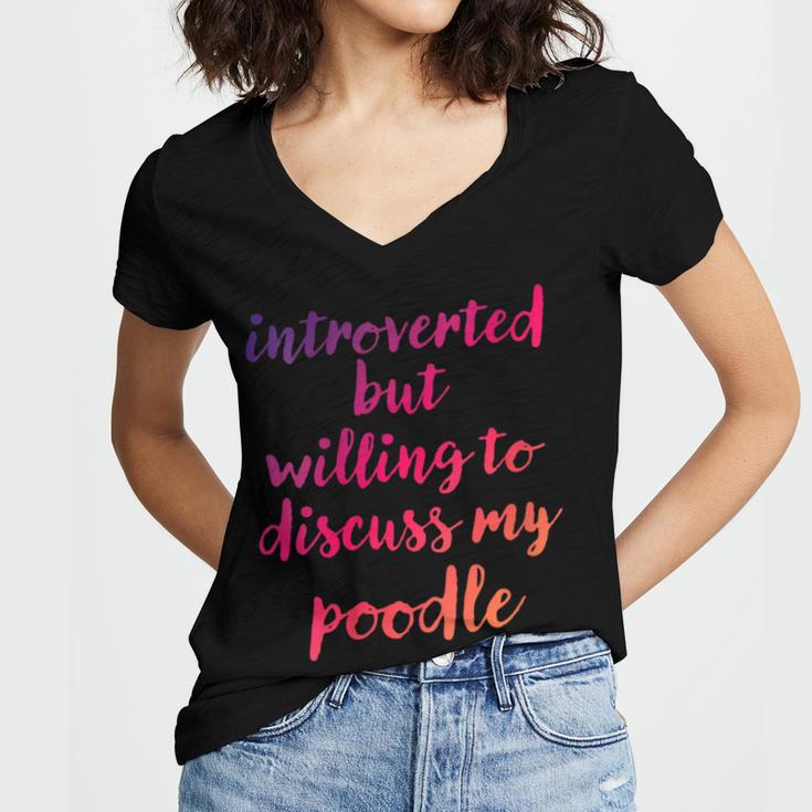 Introverted Willing To Discuss Poodle Introvert Women's Jersey Short Sleeve Deep V-Neck Tshirt