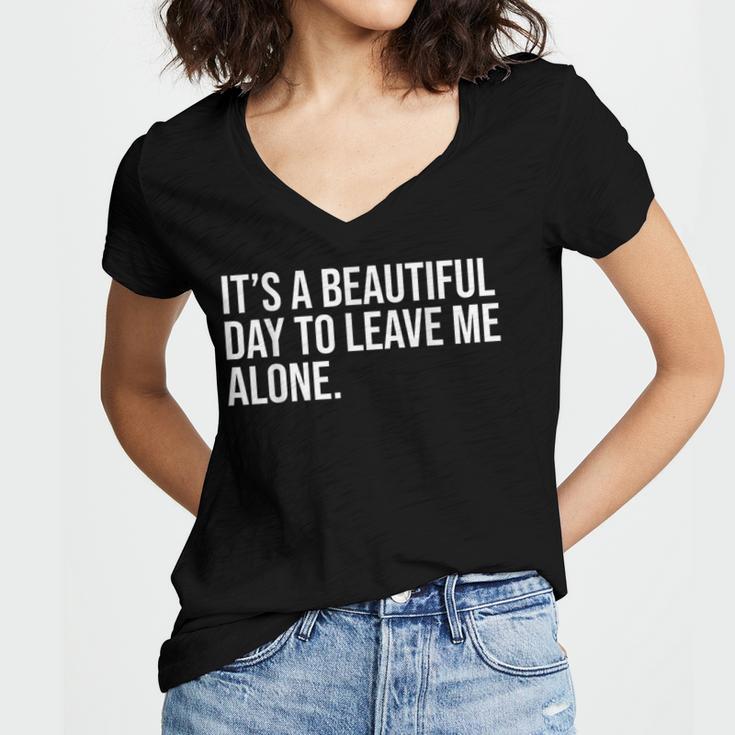 It’s a Beautiful Day To Leave Me Alone Introvert Gift Women's Jersey Short Sleeve Deep V-Neck Tshirt