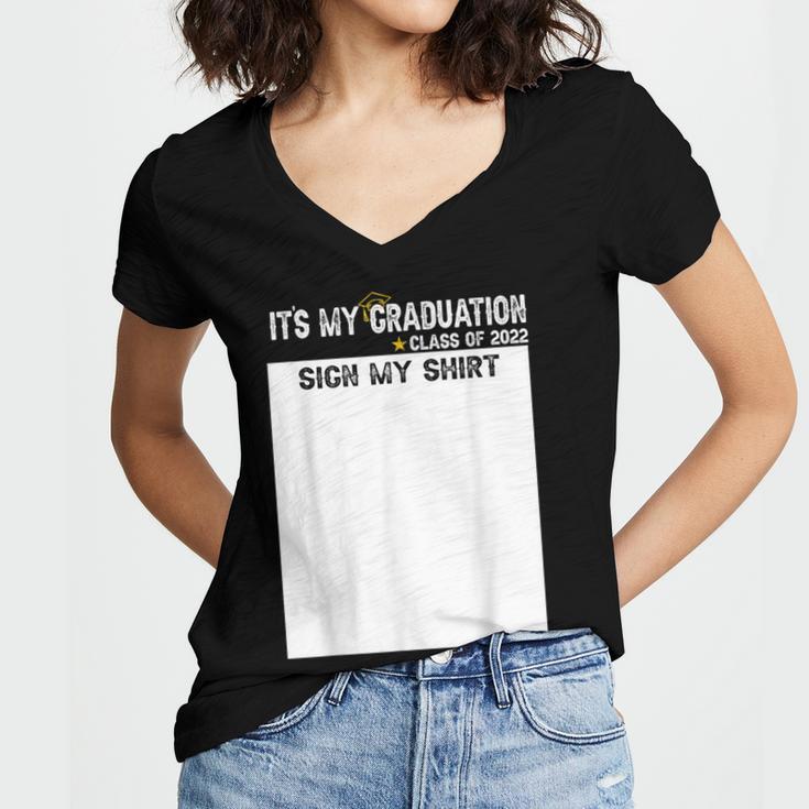 It's My Graduation Sign My Shirt Class Of 2022 For Men Women Women's Jersey Short Sleeve Deep V-Neck Tshirt