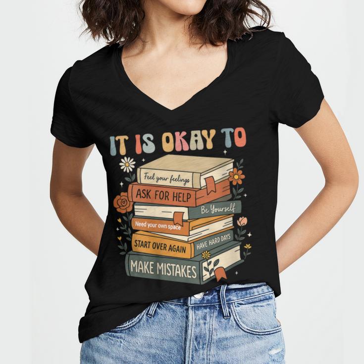 Its Okay Not To Be Okay Mental Health Awareness Floral Books Women's Jersey Short Sleeve Deep V-Neck Tshirt