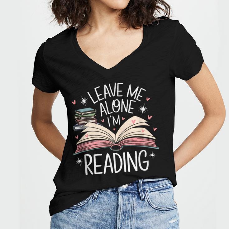 Leave Me Alone I'm Reading Book Lover Reading Lover Women's Jersey Short Sleeve Deep V-Neck Tshirt