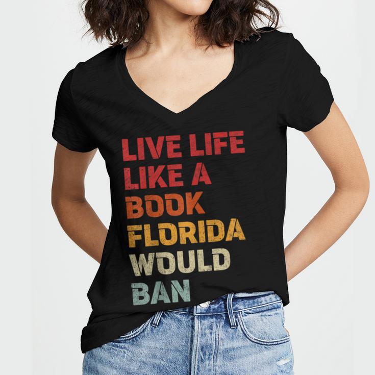 Live Life Like A Book Florida Would Ban Vintage Pride Month Women's Jersey Short Sleeve Deep V-Neck Tshirt