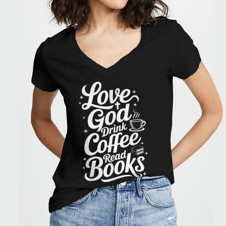 Love God Drink Coffee Read Books Christian Books Lovers Women's Jersey Short Sleeve Deep V-Neck Tshirt