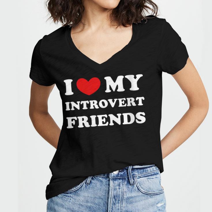 I Love My Introvert Friends I Heart My Introvert Friends Women's Jersey Short Sleeve Deep V-Neck Tshirt