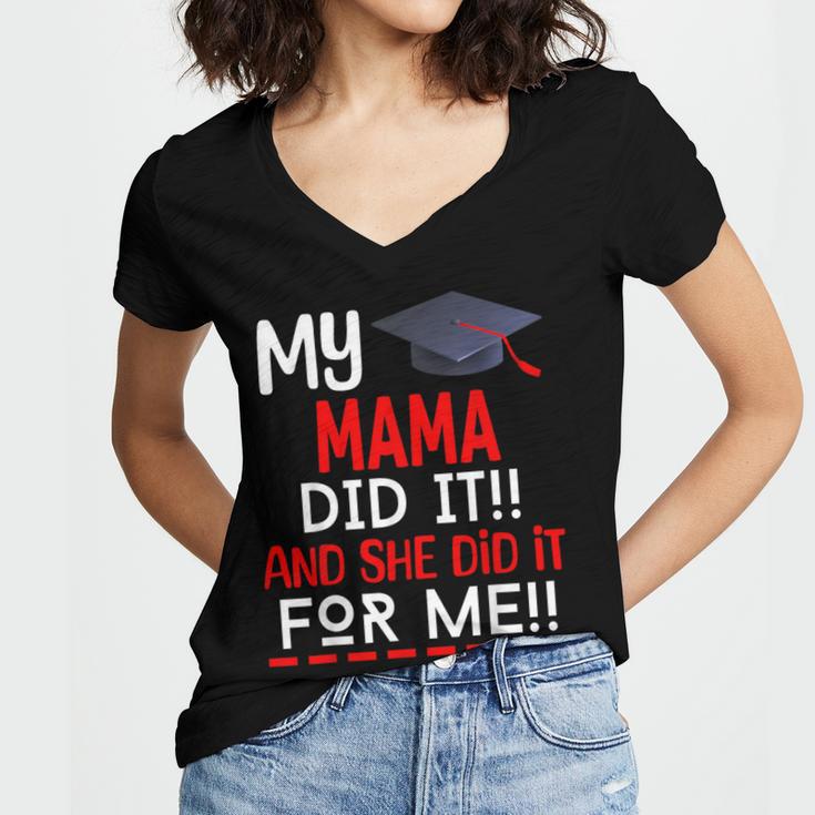 My MAMA Did It And She Did It For Me Graduation Nurse Women's Jersey Short Sleeve Deep V-Neck Tshirt