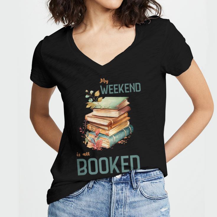 'My Weekend Is All Booked' Reading Book Introvert Librarian Women's Jersey Short Sleeve Deep V-Neck Tshirt