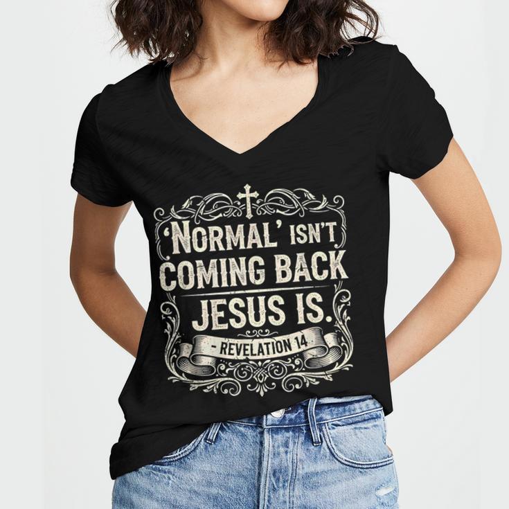 Normal Isn't Coming Back Jesus Is Book Of Revelations Bible Women's Jersey Short Sleeve Deep V-Neck Tshirt Normal Isn't Coming Back Jesus Is Book Of Revelations Bible Women's Jersey Short Sleeve Deep V-Neck Tshirt