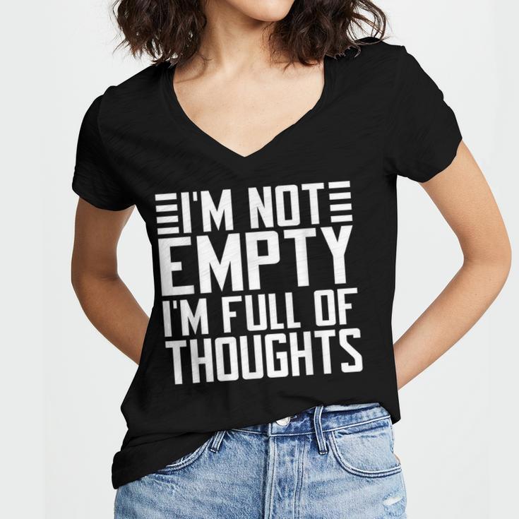 Im Not Empty Im Full Of Thoughts Introvert Women's Jersey Short Sleeve Deep V-Neck Tshirt Im Not Empty Im Full Of Thoughts Introvert Women's Jersey Short Sleeve Deep V-Neck Tshirt