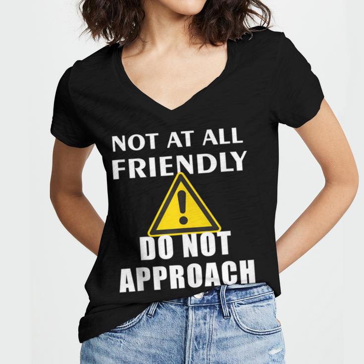 Not At All Friendly Do Not Approach Introvert Warning Women's Jersey Short Sleeve Deep V-Neck Tshirt