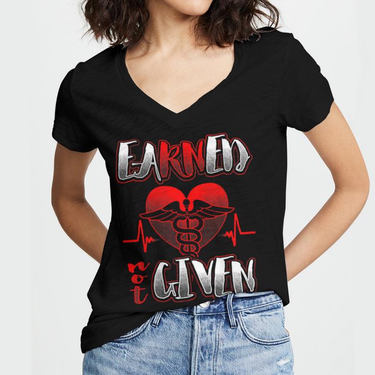 Nursing School Shirt Graduation Earned Not Given Nurse Women's Jersey Short Sleeve Deep V-Neck Tshirt
