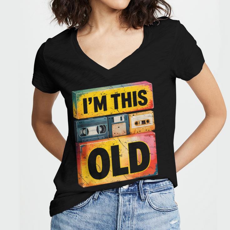 Im This Old Retro 80s 90s VHS Cassette Floppy Disk Nostalgia Women's Jersey Short Sleeve Deep V-Neck Tshirt Im This Old Retro 80s 90s VHS Cassette Floppy Disk Nostalgia Women's Jersey Short Sleeve Deep V-Neck Tshirt