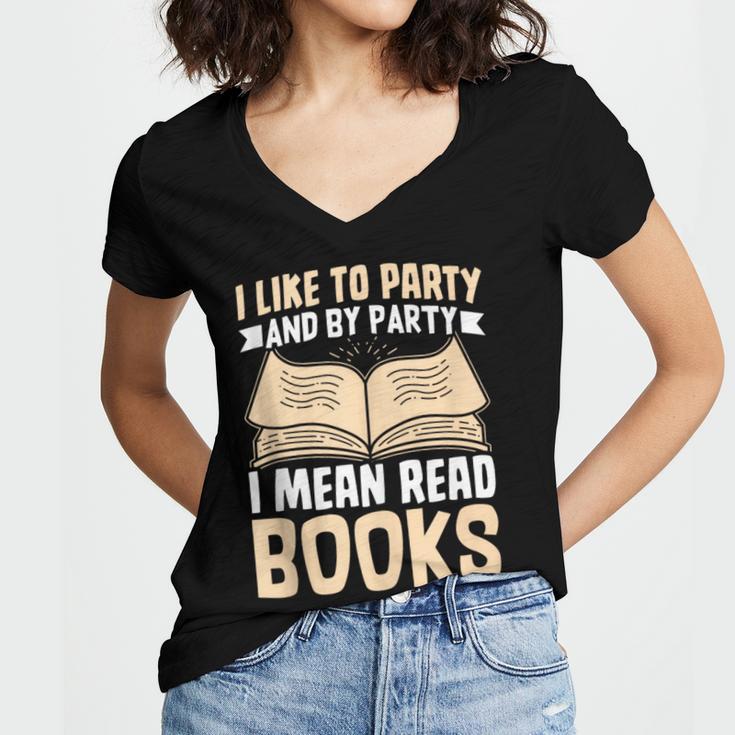 I Like To Party And By Party I Mean Read Books Women's Jersey Short Sleeve Deep V-Neck Tshirt