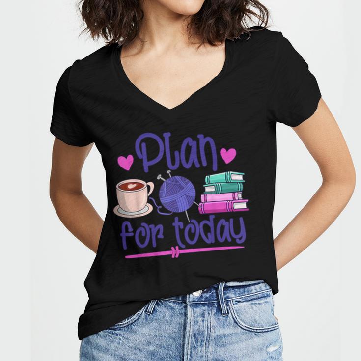 Plan For Today Coffee Yarn Books Sewing Knitter Knitting Women's Jersey Short Sleeve Deep V-Neck Tshirt Plan For Today Coffee Yarn Books Sewing Knitter Knitting Women's Jersey Short Sleeve Deep V-Neck Tshirt
