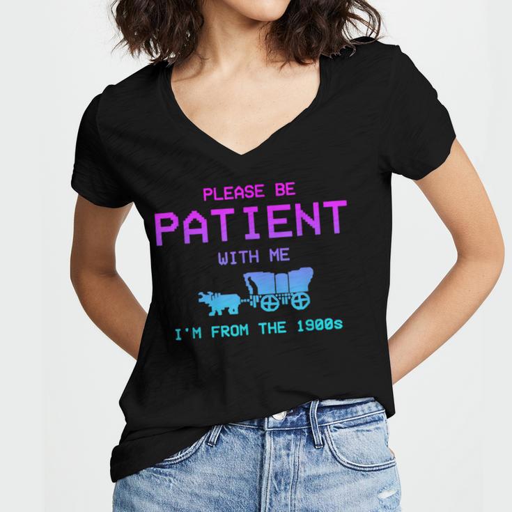 Please Be Patient With Me I'm From The 1900s Father Day Women's Jersey Short Sleeve Deep V-Neck Tshirt Please Be Patient With Me I'm From The 1900s Father Day Women's Jersey Short Sleeve Deep V-Neck Tshirt