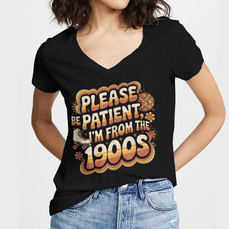 Please Be Patient I'm From The 1900s Groovy Women Women's Jersey Short Sleeve Deep V-Neck Tshirt