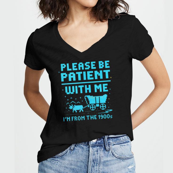 Please Be Patient With Me I'm From The 1900s Pixel Wagon Women's Jersey Short Sleeve Deep V-Neck Tshirt