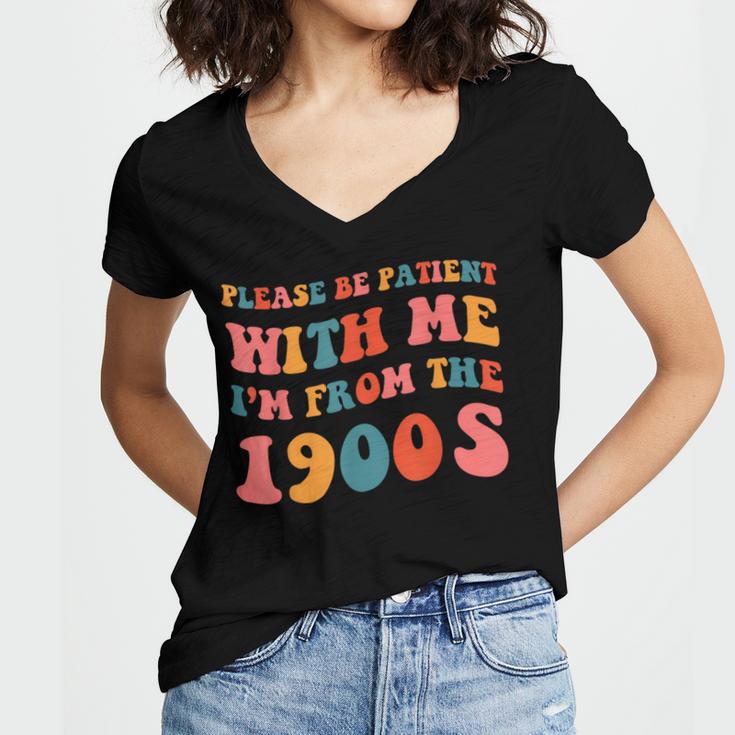 Please Be Patient With Me I'm From The 1900s Trendy Boho Women's Jersey Short Sleeve Deep V-Neck Tshirt