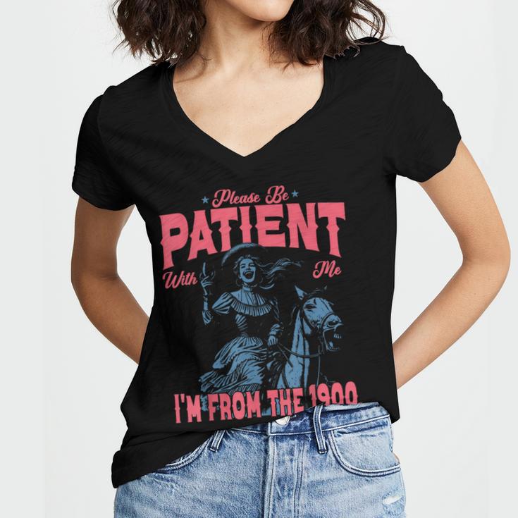 Please Be Patient-With Me I'm From The 1900s Western Outfit Women's Jersey Short Sleeve Deep V-Neck Tshirt Please Be Patient-With Me I'm From The 1900s Western Outfit Women's Jersey Short Sleeve Deep V-Neck Tshirt