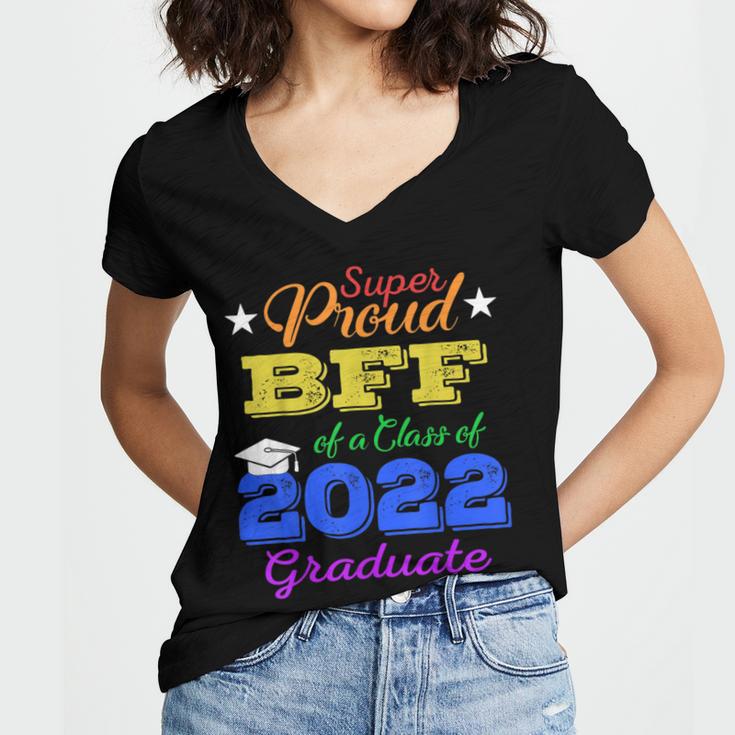 Proud Bff Of 2022 Graduate Class 2022 Graduation Family Women's Jersey Short Sleeve Deep V-Neck Tshirt