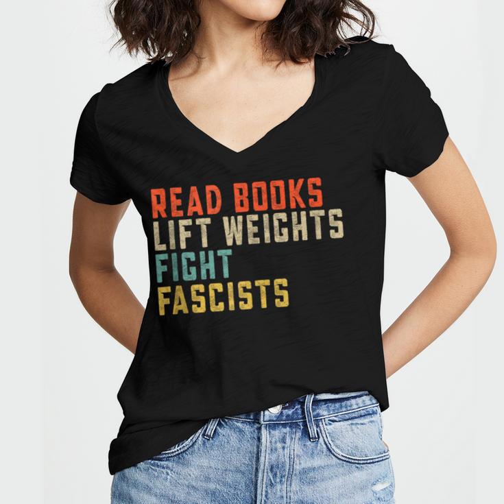 Read Books Lift Weights Fight Fascists Reading Women's Jersey Short Sleeve Deep V-Neck Tshirt