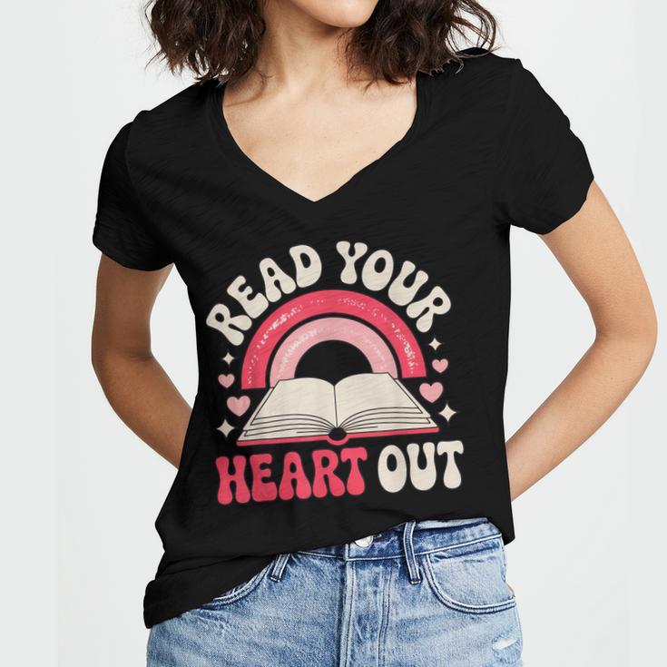 Read Your Heart Out Book Lover Fun Reading Time Women's Jersey Short Sleeve Deep V-Neck Tshirt
