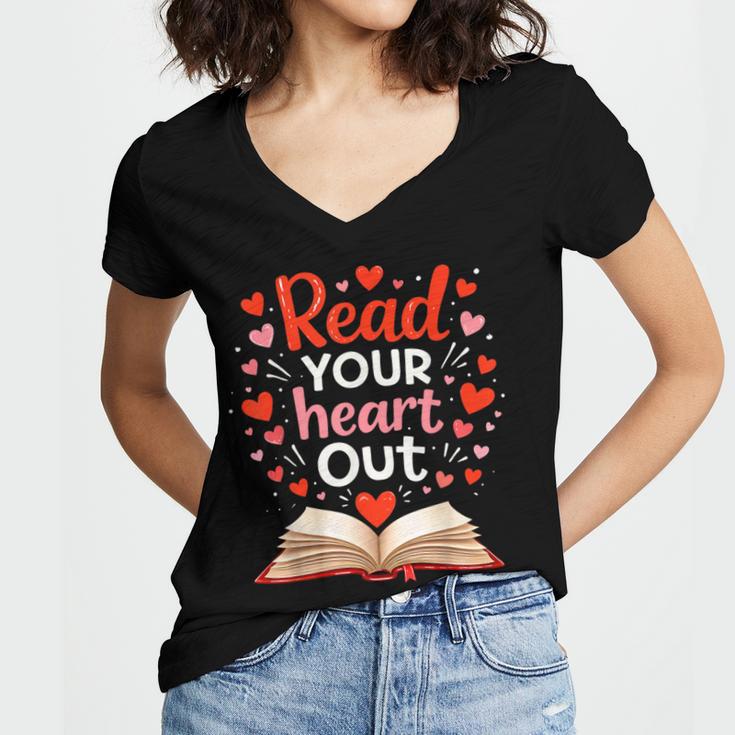 Read Your Heart Out Reading Book Lover Valentine Day Women's Jersey Short Sleeve Deep V-Neck Tshirt