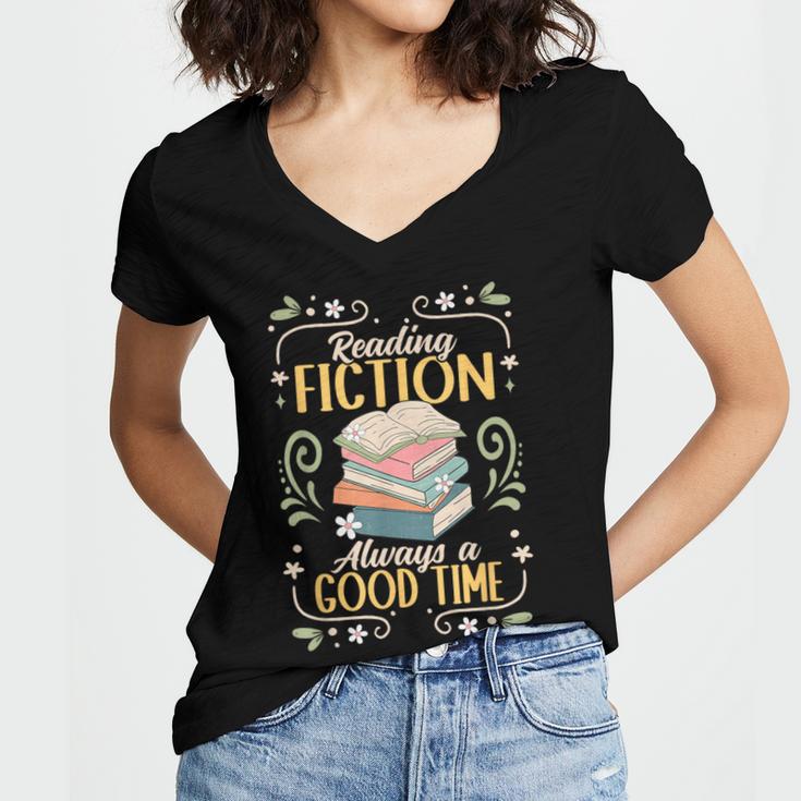Reading Fiction Always A Good Time Book Reading Bookworm Women's Jersey Short Sleeve Deep V-Neck Tshirt