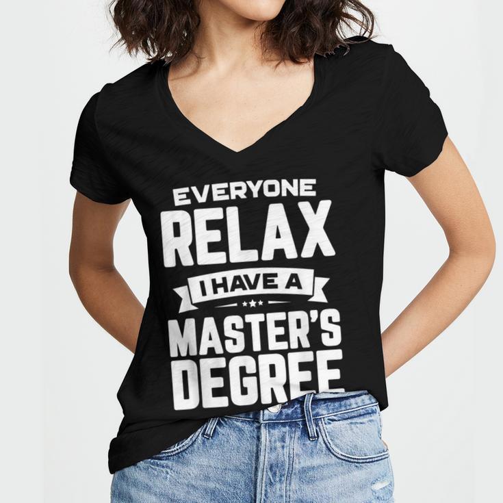 Relax I Have A Master's Degree Shirt Graduation 2022 Women's Jersey Short Sleeve Deep V-Neck Tshirt